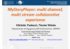 ICT2014: MyStoryPlayer: multi channel, multi stream collaborative experience