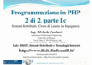 Corso Sistemi Distribuiti: Programmazione in PHP per DRUPAL e CMS