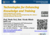 Technologies for Enhancing Knowledge and Training 
